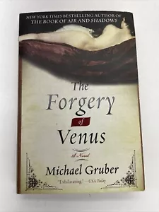 The Forgery of Venus by Michael Gruber (2009, Paperback) Harper Publishing - Foto 1 di 3