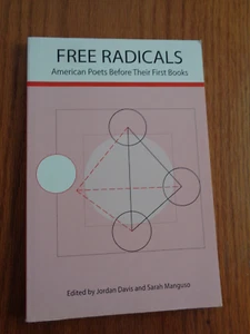 Free Radicals: American Poets Before Their First Books by S Manguso & J Davis SC - Picture 1 of 1