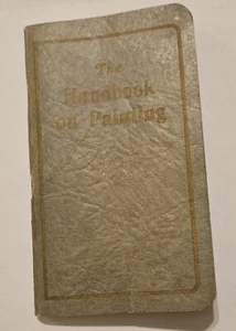 1926 DUTCH BOY PAINT NATIONAL LEAD CO. THE HANDBOOK ON PAINTING BOOK - Picture 1 of 11