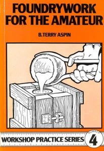 Foundry Work for the Amateur: 4 (Workshop Practice) by Aspin, B. Terry - Imagen 1 de 1