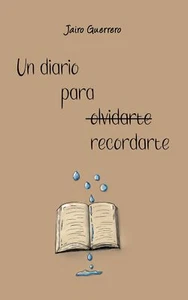 Un diario para recordarte (Spanish Edition) by Jairo Guerrero - Picture 1 of 1