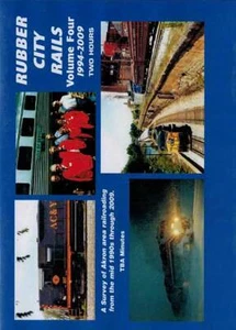 Rubber City Rails Volume 4 Akron Area 1994-2009 Ohio Central Sugar Creek Baltic - Picture 1 of 1