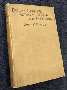 Funk Wagnell's English Synonyms Antonyms Prepositions J Fernald ~ printed 1897 ~ - Picture 1 of 8