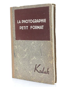 Livre Ancien 1939 La Photographie Petit Format Kodak (Réf#R-913) - Bild 1 von 7