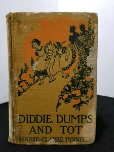 RARE ANTIQUE BOOK DIDDIE, DUMPS AND TOT LOUISE - CLARKE PYRNELLE HARD COVER - Imagen 1 de 5