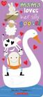 Mama Loves Her Silly Goose! (Made With Love)  Board_Book Used - Good