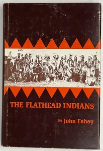 The Flathead Indians The Untold Story by John Fahey  HBDJ 1974 - Imagen 1 de 8
