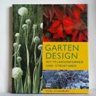 Gartendesign mit Pflanzenformen und -strukturen