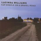 LUCINDA WILLIAMS Car Wheels On A Gravel Road CD NEW