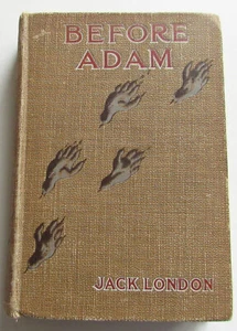 Jack London BEFORE ADAM 1907 first printing CHARLES LIVINGSTON BULL illustration - Bild 1 von 12