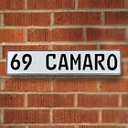 69 CAMARO - White Aluminum Street Sign Mancave Euro Plate Name Door Sign Wall