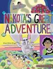 Nakota's Great Adventure (Chestnut Edition) by Steve K. Wilson Briggs (English) 