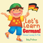 Baby Professor Let's Learn German! German Learning for K (Paperback) (US IMPORT)