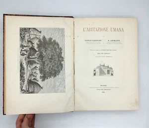 L'ABITAZIONE UMANA Garnier-Ammann, Milano 1893 Corriere della Sera 320 incisioni - Imagen 1 de 3