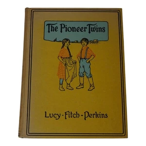 The Pioneer Twins 1927 Lucy Fitch Perkins Illustrated Homestead Houghton - Picture 1 of 17
