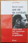 A Life of Fighting - 1903-1943 Jewish, Communist, Resistant...and Guillotined [PC]