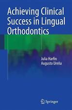 Achieving Clinical Success in Lingual Orthodontics by Julia Harfin (English) Har