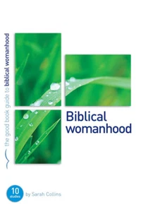 Good Book Guides: Biblical Womanhood: A Good Book Guide by Sarah Collins - Imagen 1 de 1