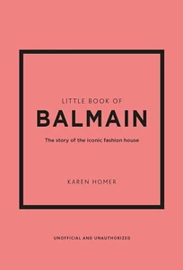 Little Book of Balmain: The story of the iconic fashion house - Picture 1 of 3