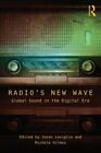 Radio's New Wave: Global Sound in the Digital Era by Jason Loviglio: New