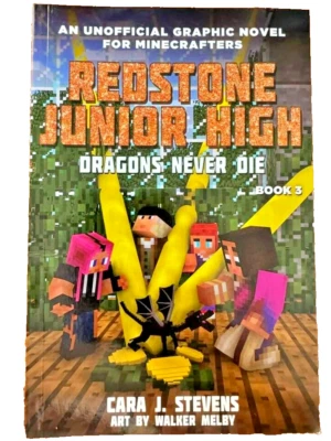 Redstone Junior High - Dragons Never Die - Book 3 - Cara J Stevens - minecraft - image 1 of 3