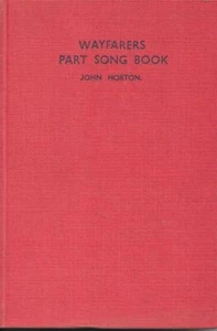 JOHN HORTON [SELECTED AND ARANGED Wayfarers Part Song Book HC Book - Imagen 1 de 1