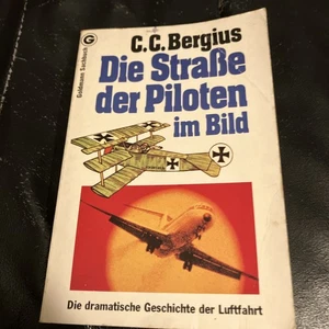 C C Bergius Die Straße Der Piloten Im Bild 1979 - Bild 1 von 8