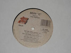 SEXY C FEATURING THE PUPPIES go on girl 12" RECORD DISCO RICK MIAMI BASS - Picture 1 of 2