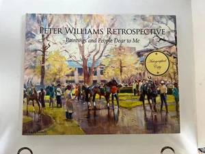 Peter Williams Retrospective—Paintings & People Dear to Me (NEW Signed 1st Ed.) - Picture 1 of 20