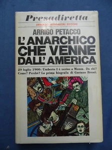 ARRIGO PETACCO-L'ANARCHICO CHE VENNE DALL'AMERICA-MONDADORI-PRIMA EDIZIONE 1969 - Picture 1 of 1