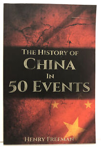 History of China in 50 Events, Paperback by Henry Freeman
