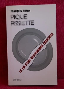 Pique-assiette : La fin d'une gastronomie française - François Simon - Picture 1 of 1