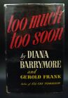 Too Much Too Soon By Diana Barrymore And Gerold Frank 1957 1St Edition