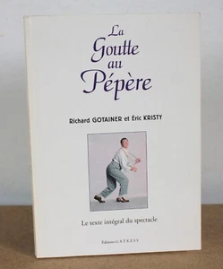 La Goutte au Pépère Une Clownerie Symphonique Gotainer et Kristy 2005 HOMMAGE - Bild 1 von 6