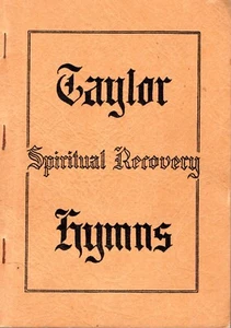 TAYLOR SPIRITUAL RECOVERY HYMNS Hymnal 1938 PB Songbook Charles Forbes & Laurie - Imagen 1 de 5