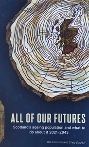 All of Our Futures Scotland's ageing population 2021-2045 Paperback - Bild 1 von 2