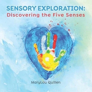 Sensory Exploration: Discovering the Five Senses by Marylou Quillen Paperback Bo - Picture 1 of 1
