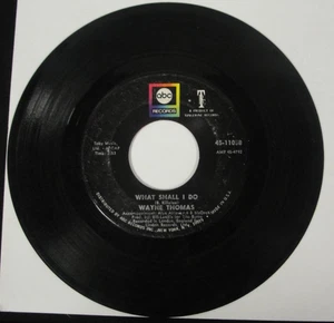 45rpm Vinyl Record Wayne Thomas "I'll Be Yours" & "What Shall I Do" 11058 - Bild 1 von 6