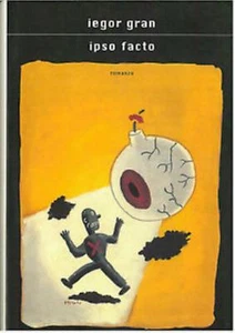 Ipso facto, IEGOR GRAN, MONDADORI LIBRI, COPERTINA RIGIDA COD:9788804458364 - Imagen 1 de 1