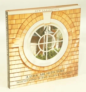 A Lyric Architecture: Selected Works of John Malick & Associates (FIRST EDITION) - Picture 1 of 2