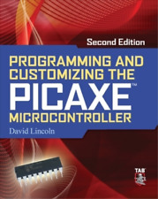 David Lincoln Programming and Customizing the PICAXE Microcontroller 2/E (Poche)