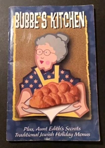 BUBBE'S KITCHEN Aunt Edith's Secrets Traditional Jewish Holiday Menus - Imagen 1 de 7