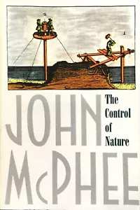 McPhee: Die Kontrolle der Natur (Farrar, Strauss und Giroux, 1990) - Bild 1 von 3