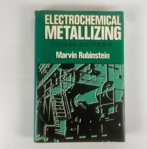 Electrochemical Metallizing: Principles and Practice by Marvin Rubinstein HB VG - Imagen 1 de 5