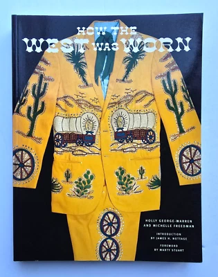 HOW THE WEST WAS WORN by Holly George-Warren & Michelle Freedman SOFTCOVER - Image 1 of 4
