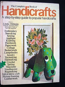1973 The Complete Book of Handicrafts by Linda Olsheim Book - Picture 1 of 12