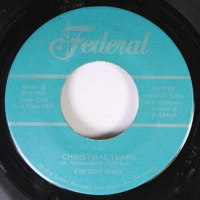 Christmas 45 Freddy King - Christmas Tears / I Hear Jingle Bells On Federal - Image 1 of 2