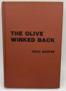 "The Olive Winked Back" 1964 CECIL BARKER 1st Press Hardcover - Picture 1 of 14