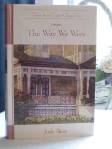 ~* The Way We Were *~ Grace Chapel Inn Series - by Judy Baer - HC Book - Picture 1 of 4