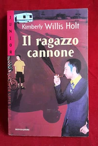 IL RAGAZZO CANNONE DI KIMBERLY WILLIS HOLT  - Picture 1 of 1